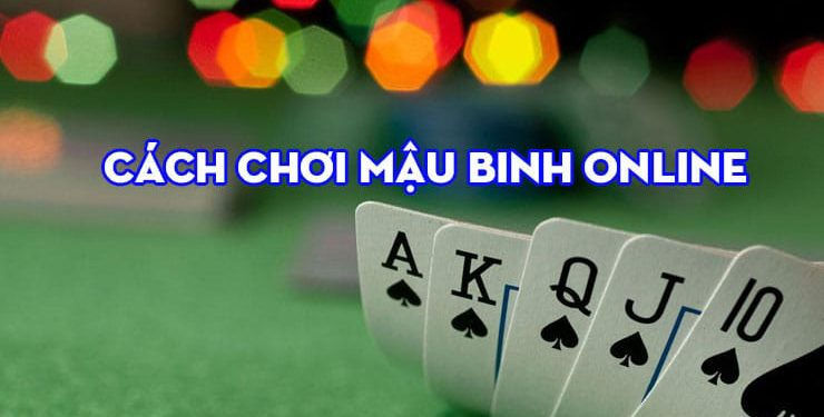 cach choi mau binh online 67ab78d13515f